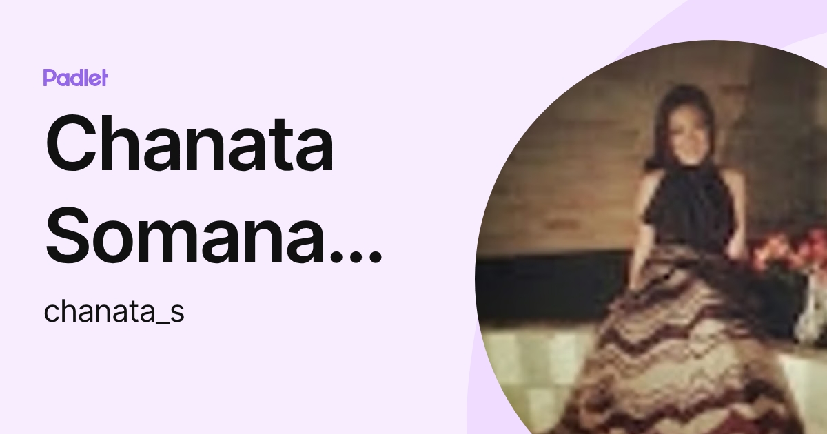 Chanata Somanawattana (chanata_s) profile | Padlet