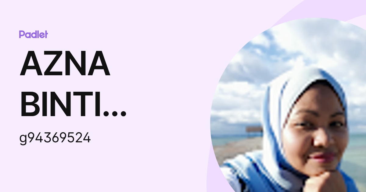 AZNA BINTI ARIFFIN KPM-Guru (g94369524) profile | Padlet
