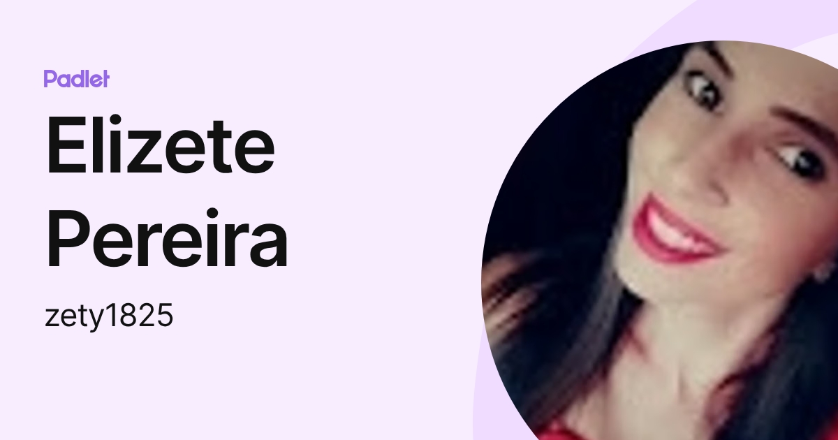 Elizete Pereira (zety1825) profile | Padlet