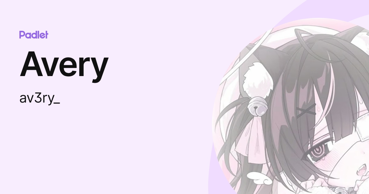 Avery (av3ry_) profile | Padlet