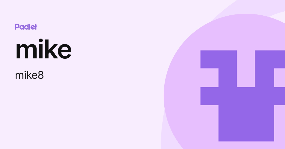 mike (mike8) profile | Padlet
