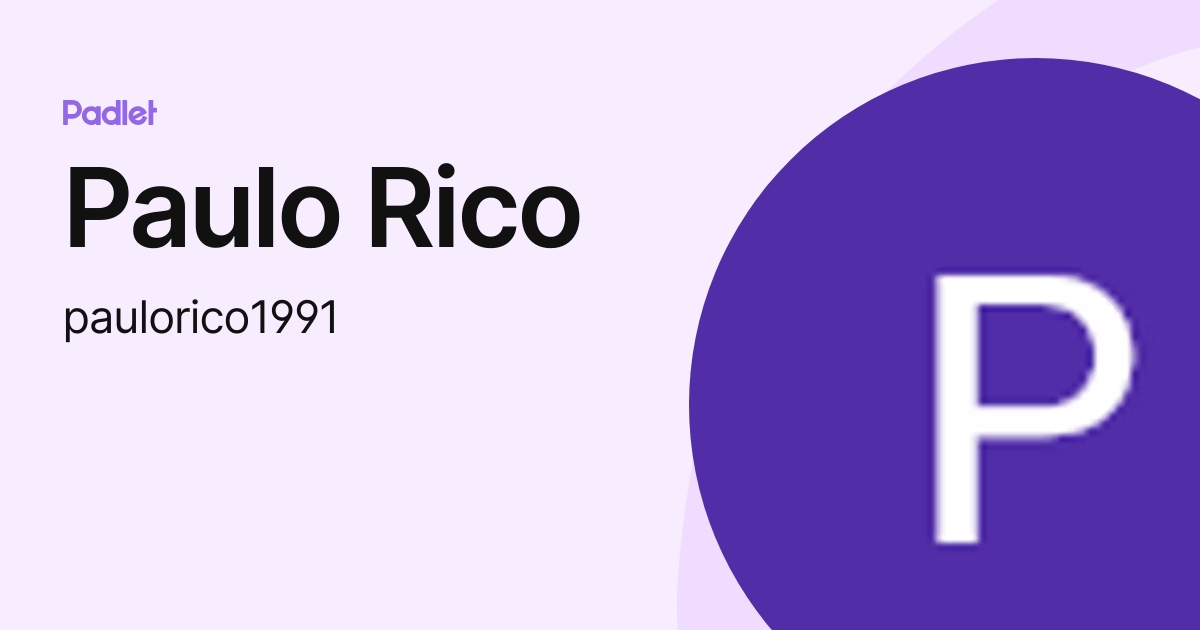 Paulo Rico (paulorico1991) profile | Padlet