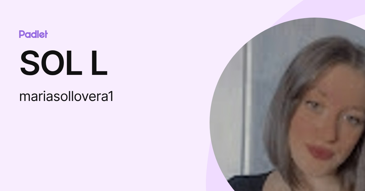 SOL L (mariasollovera1) profile | Padlet