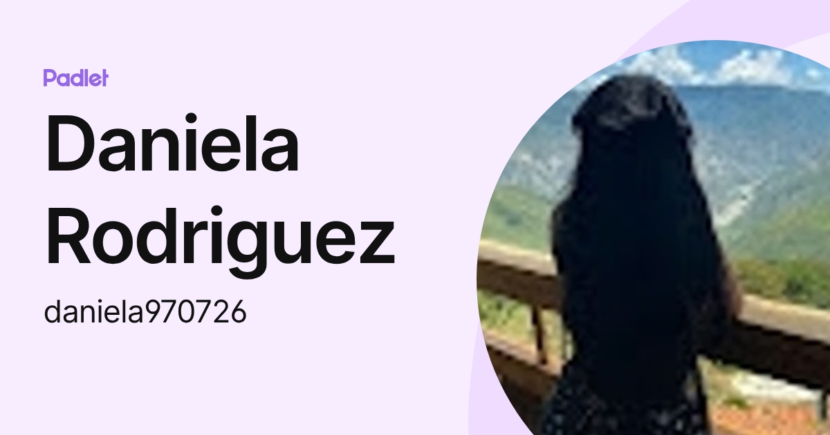 Daniela Rodriguez (daniela970726) profile | Padlet
