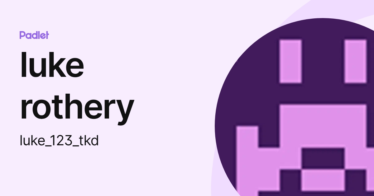 luke rothery (luke_123_tkd) profile | Padlet