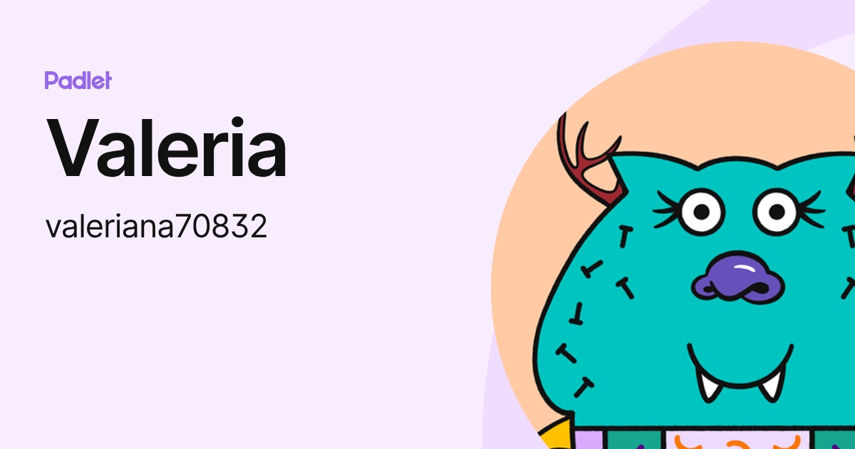 Valeria (valeriana70832) profile | Padlet