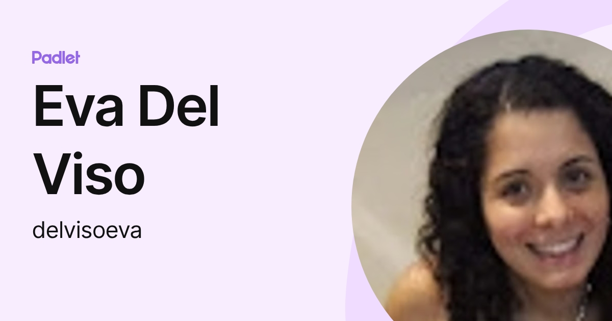 Eva Del Viso (delvisoeva) profile | Padlet