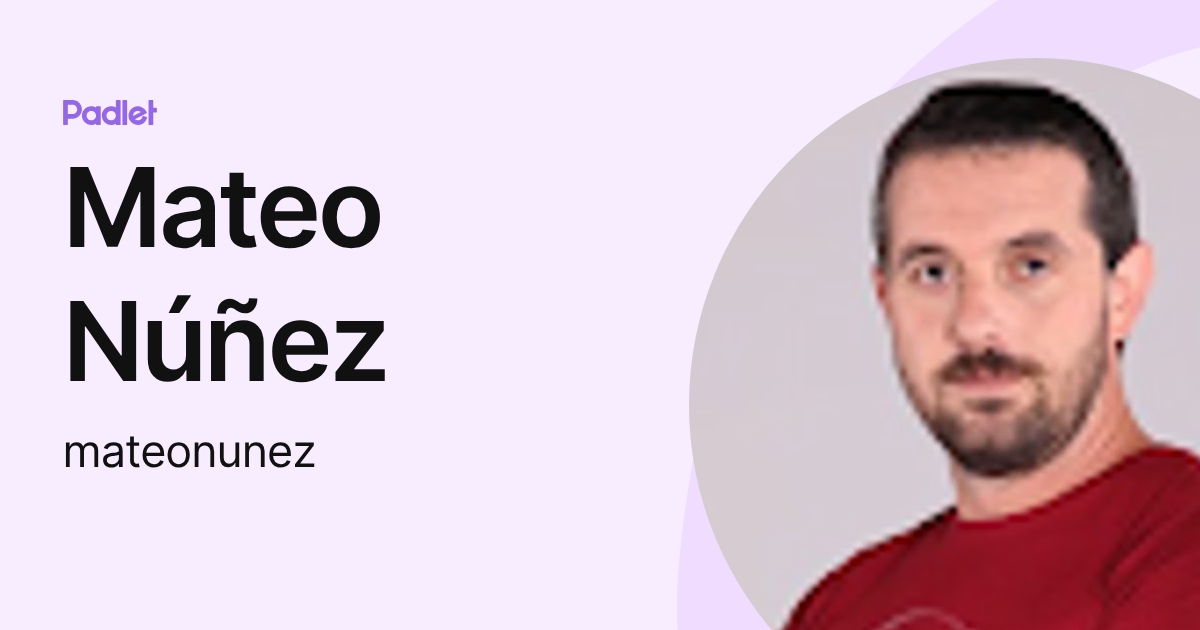 Mateo Núñez (mateonunez) profile | Padlet
