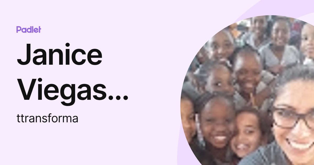 Janice Viegas Pereira (ttransforma) profile | Padlet