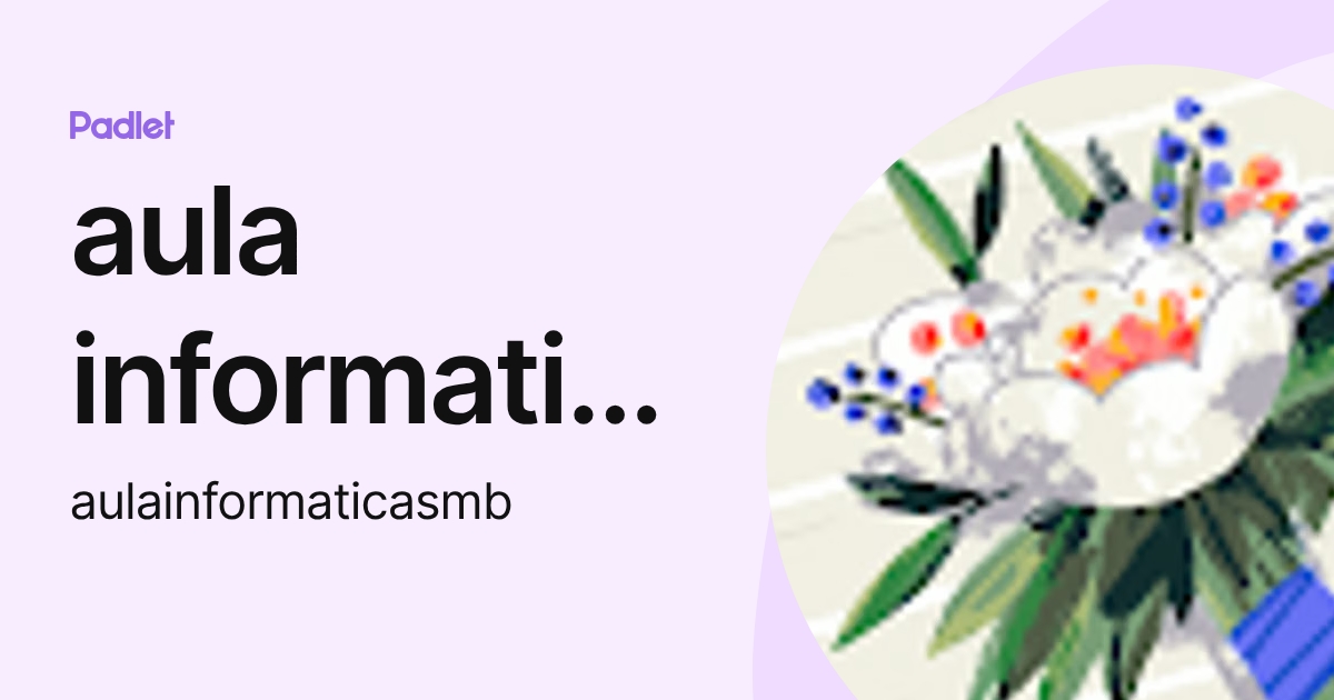 aula informatica (aulainformaticasmb) profile | Padlet
