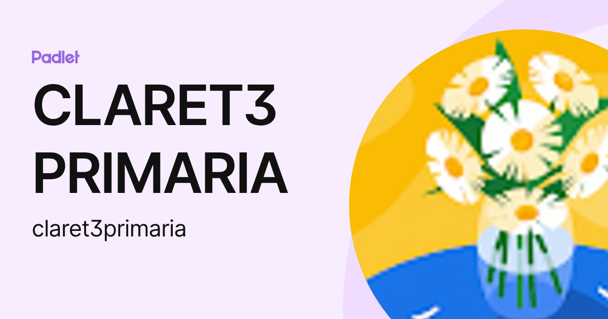 CLARET3 PRIMARIA (claret3primaria) profile | Padlet