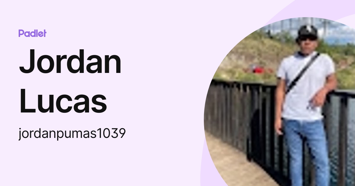 Jordan Lucas (jordanpumas1039) profile | Padlet