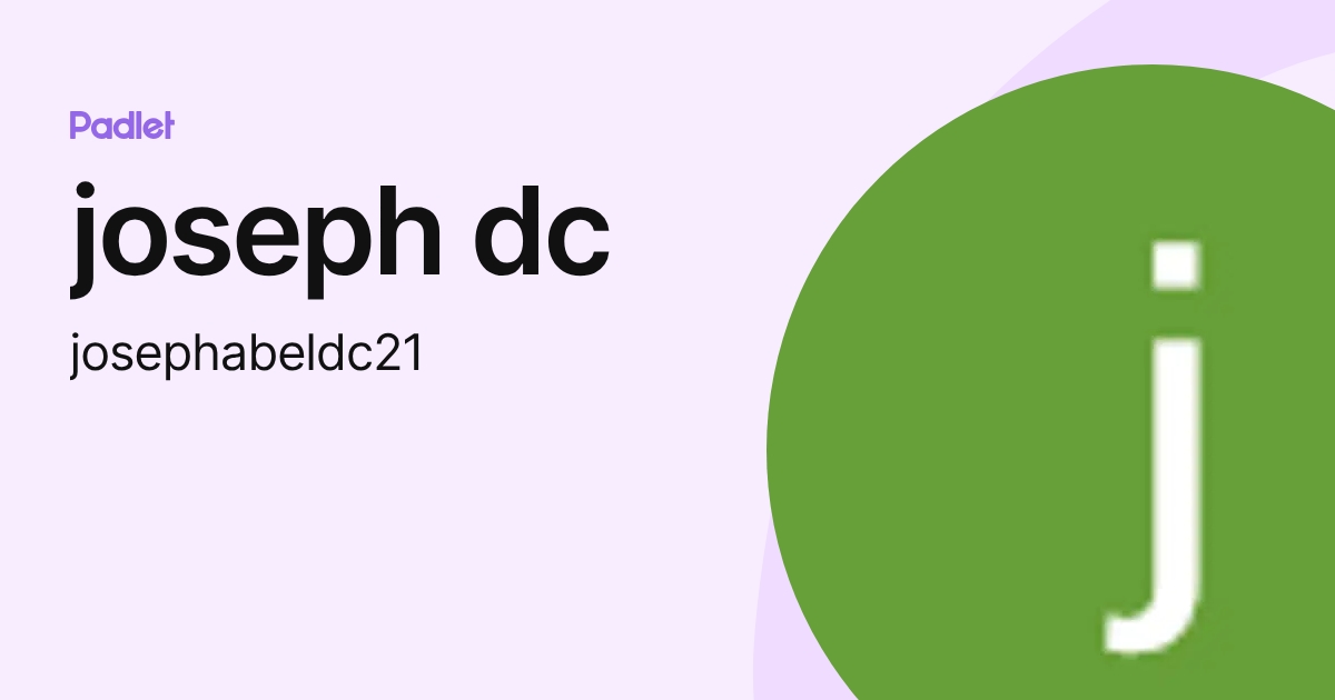 joseph dc (josephabeldc21) profile | Padlet