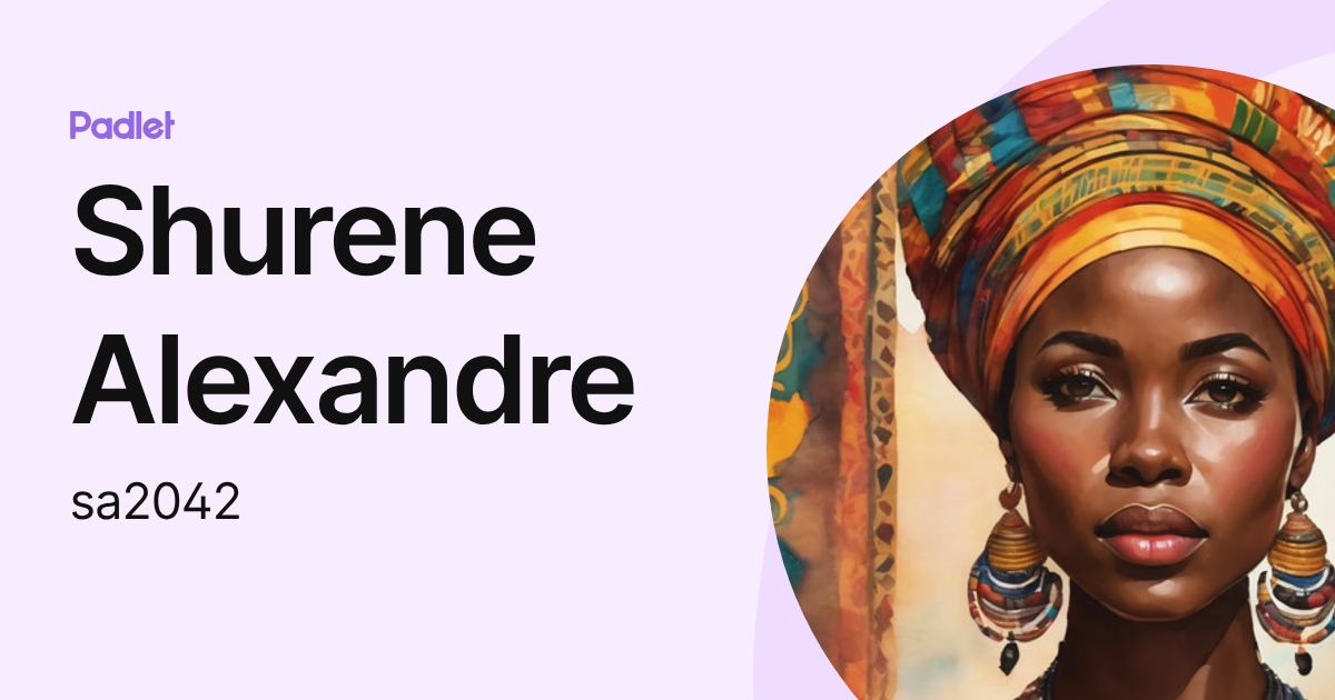 Shurene Alexandre (sa2042) profile | Padlet