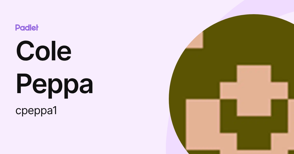 Cole Peppa (cpeppa1) profile | Padlet