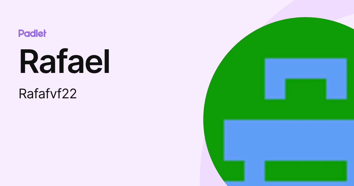 Rafael (Rafafvf22) profile | Padlet