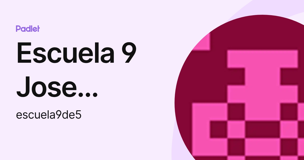 Escuela 9 Jose Pedro Varela (escuela9de5) profile | Padlet