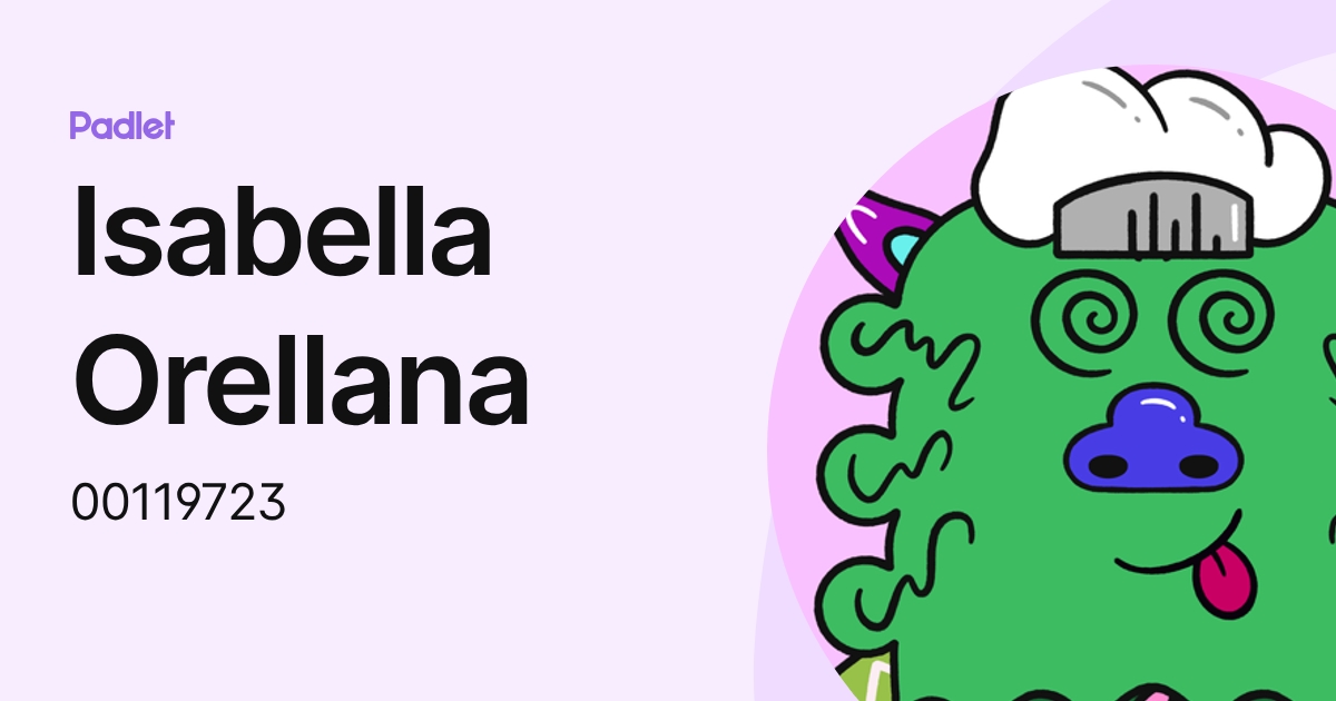 Isabella Orellana (00119723) profile | Padlet