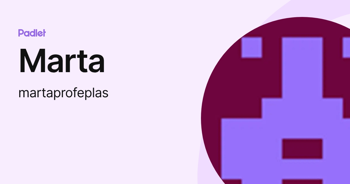 Marta (martaprofeplas) profile | Padlet