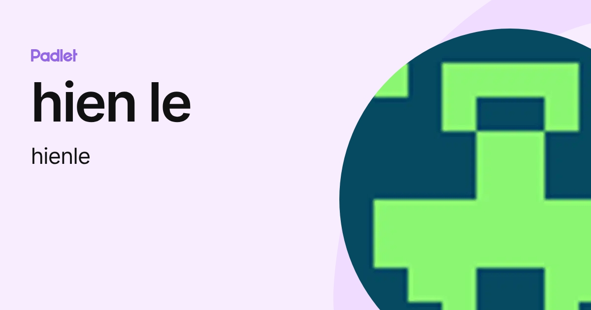 hien le (hienle) profile | Padlet