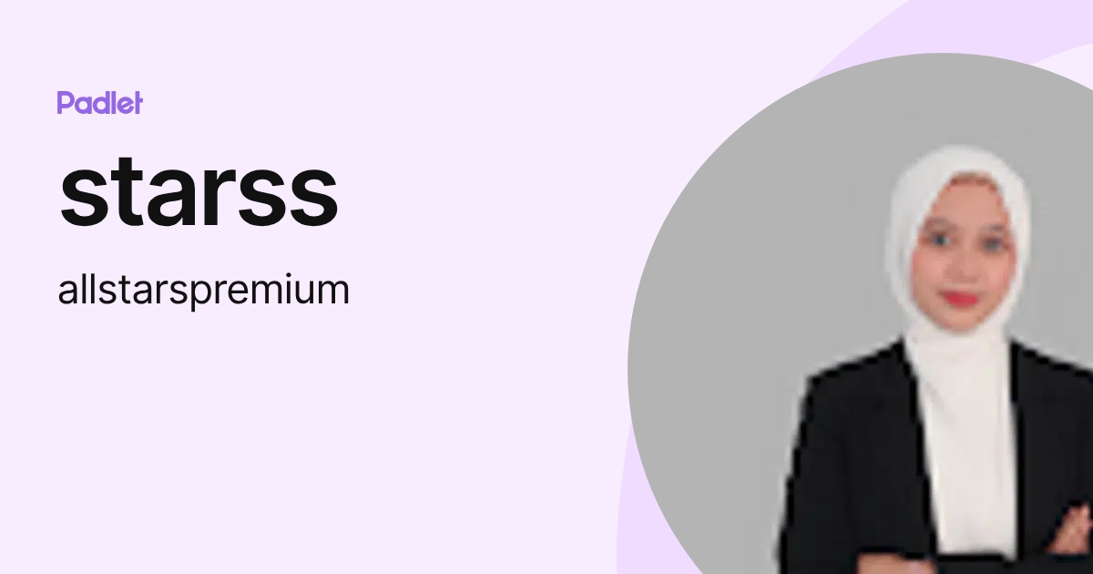 Starss starss (allstarspremium) profile | Padlet