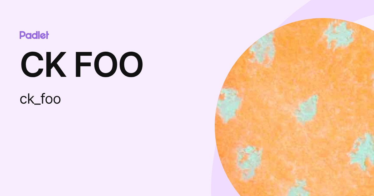 CK FOO (ck_foo) profile | Padlet