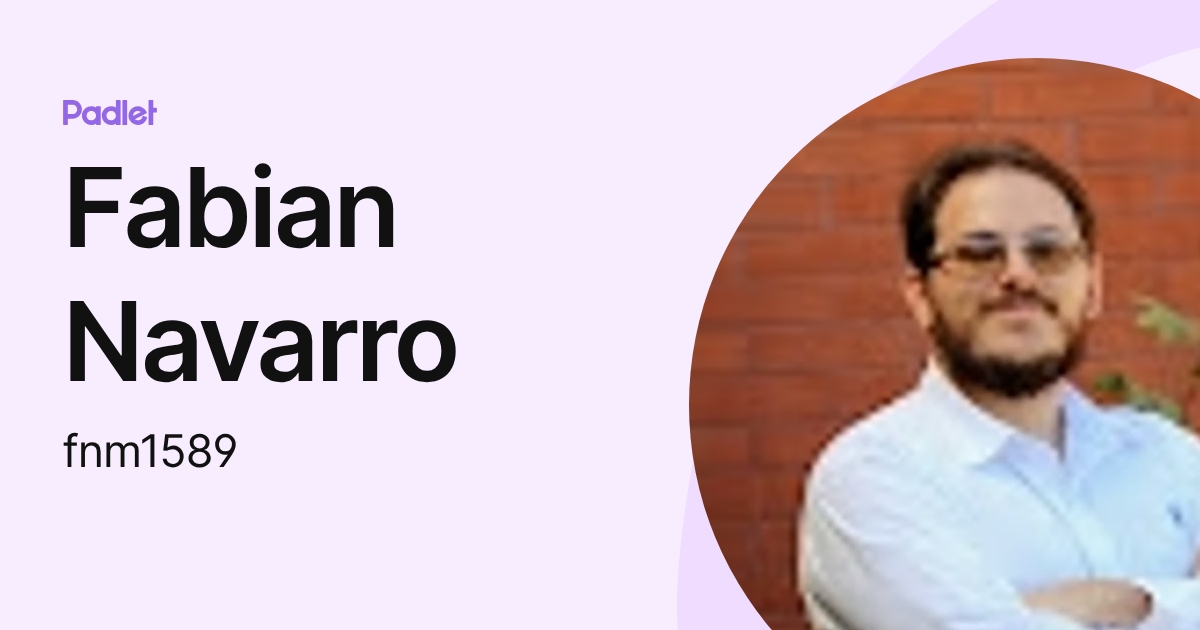 Fabian Navarro (fnm1589) profile | Padlet