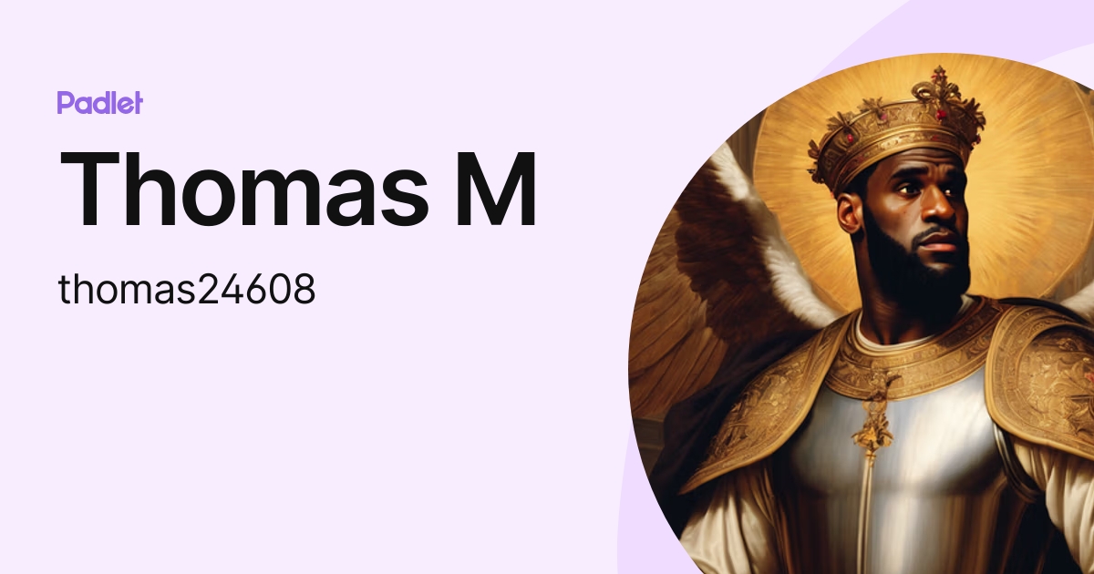 Thomas M Thomas24608 Profile Padlet