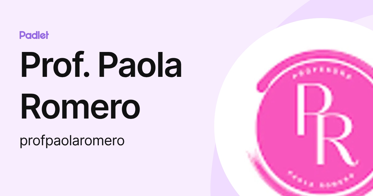 Prof. Paola Romero (profpaolaromero) profile | Padlet