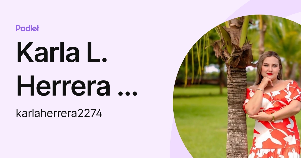 Karla L. Herrera De León (karlaherrera2274) profile | Padlet