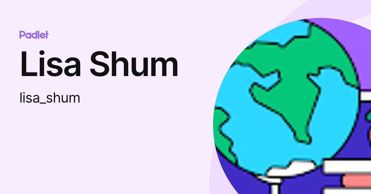Lisa Shum (lisa_shum) profile | Padlet