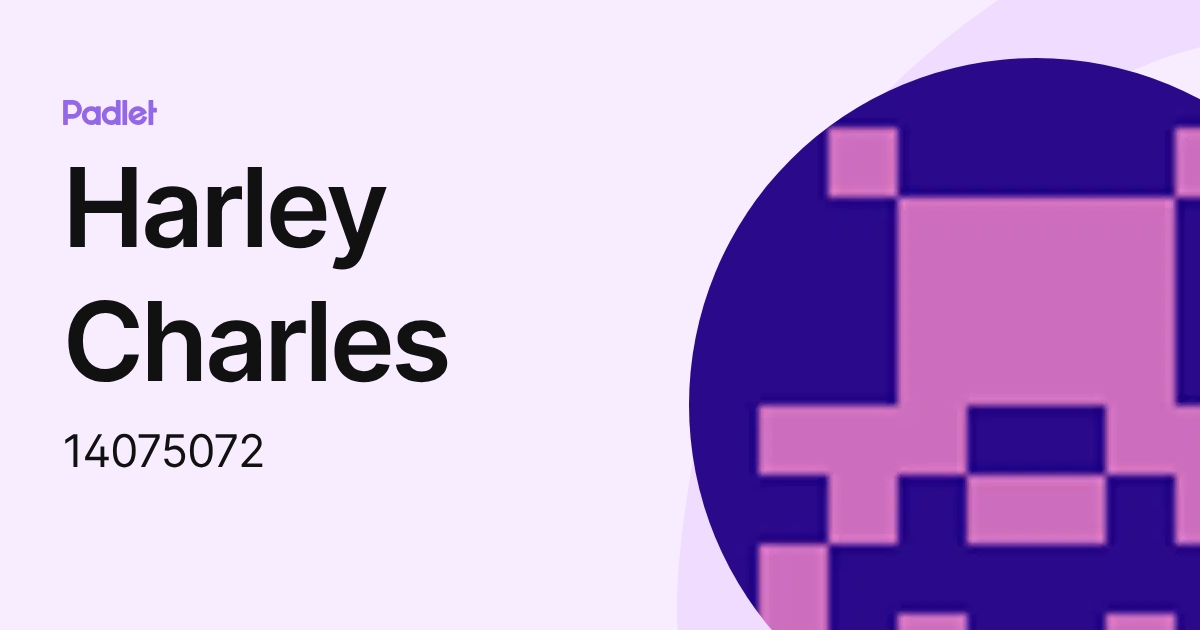 Harley Charles (14075072) profile | Padlet
