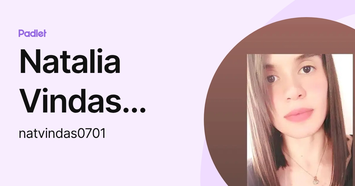 Natalia Vindas Rivera (natvindas0701) profile | Padlet