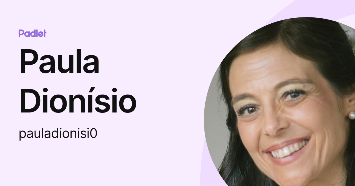 Paula Dionísio (pauladionisi0) profile | Padlet