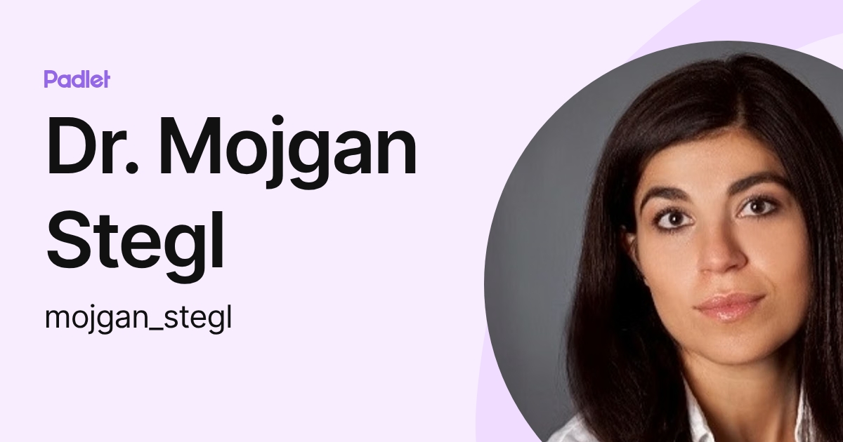 Dr. Mojgan Stegl (mojgan_stegl) profile | Padlet
