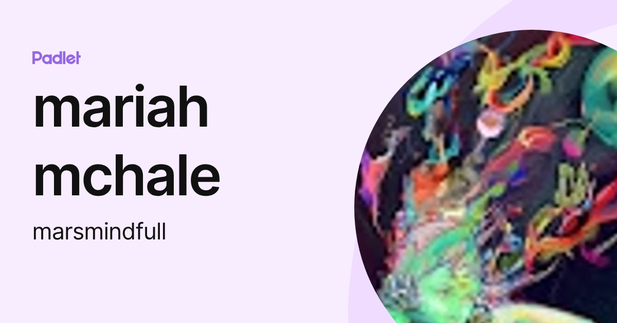 mariah mchale (marsmindfull) profile | Padlet