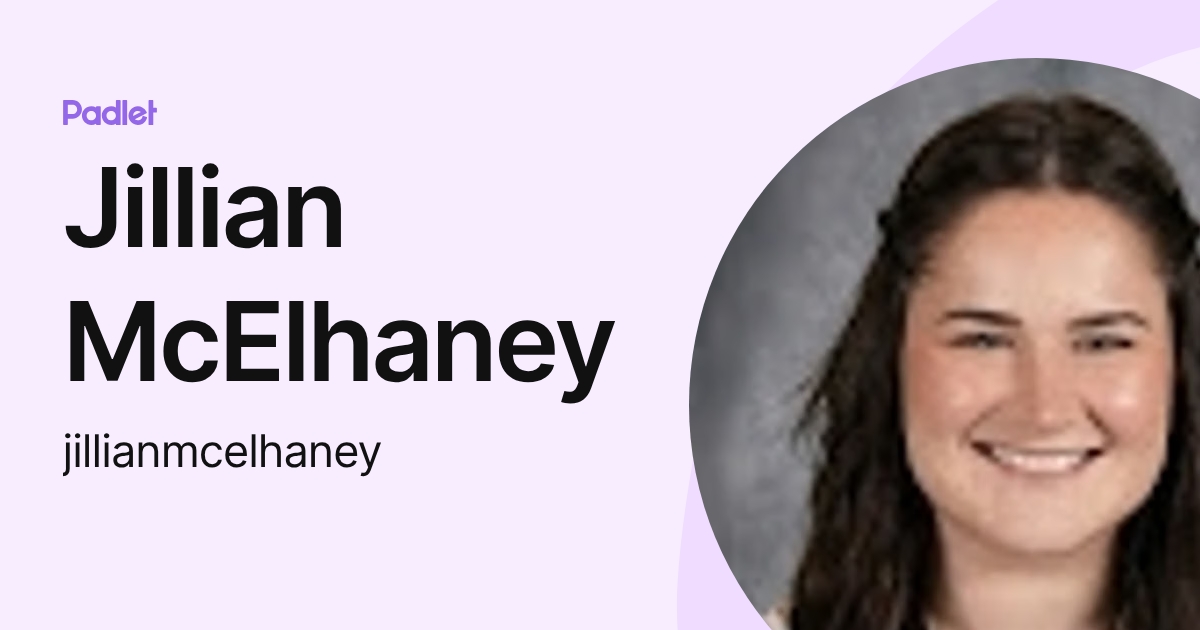 Jillian McElhaney (jillianmcelhaney) profile | Padlet