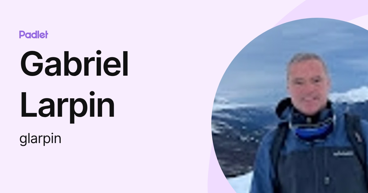 Gabriel Larpin (glarpin) profile | Padlet
