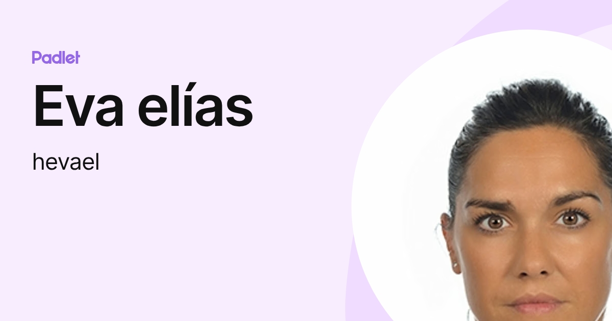 Eva elías (hevael) profile | Padlet