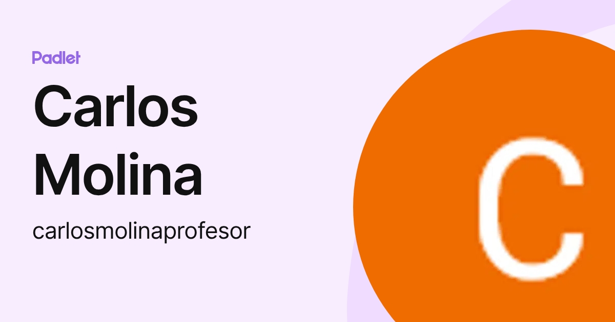 Carlos Molina (carlosmolinaprofesor) profile | Padlet