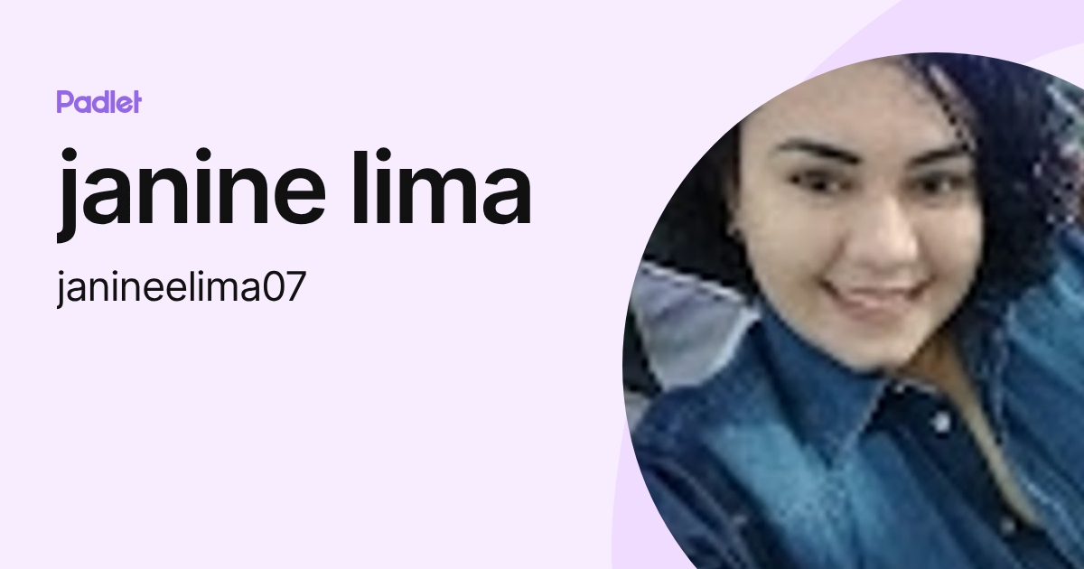 janine lima (janineelima07) profile | Padlet