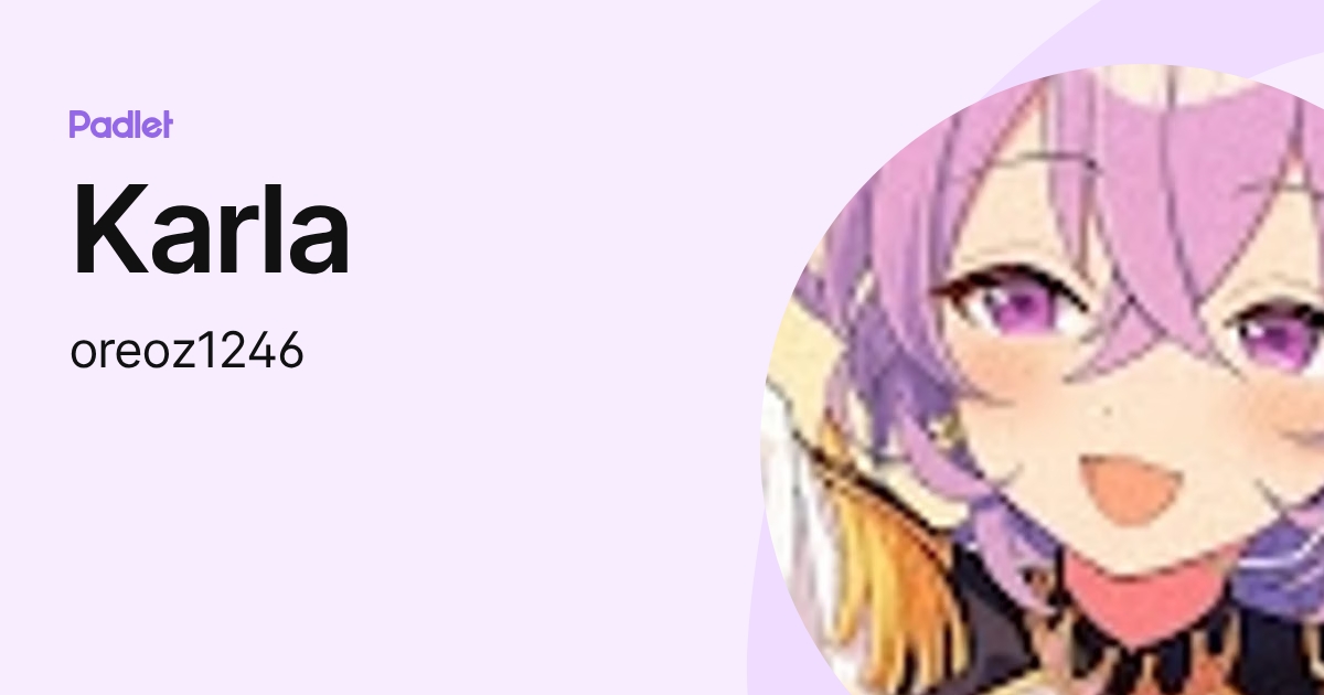 Karla (oreoz1246) profile | Padlet