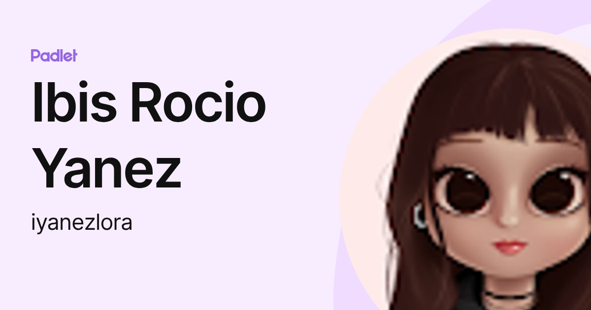 Ibis Rocio Yanez (iyanezlora) profile | Padlet