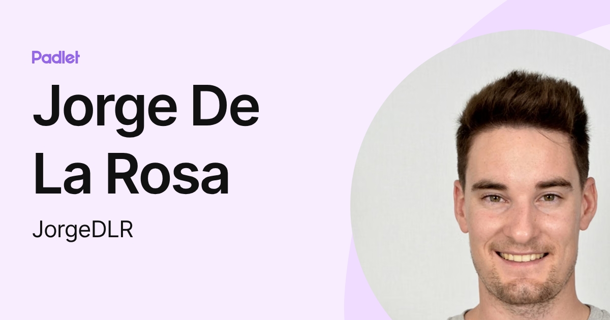 Jorge De La Rosa (JorgeDLR) profile | Padlet