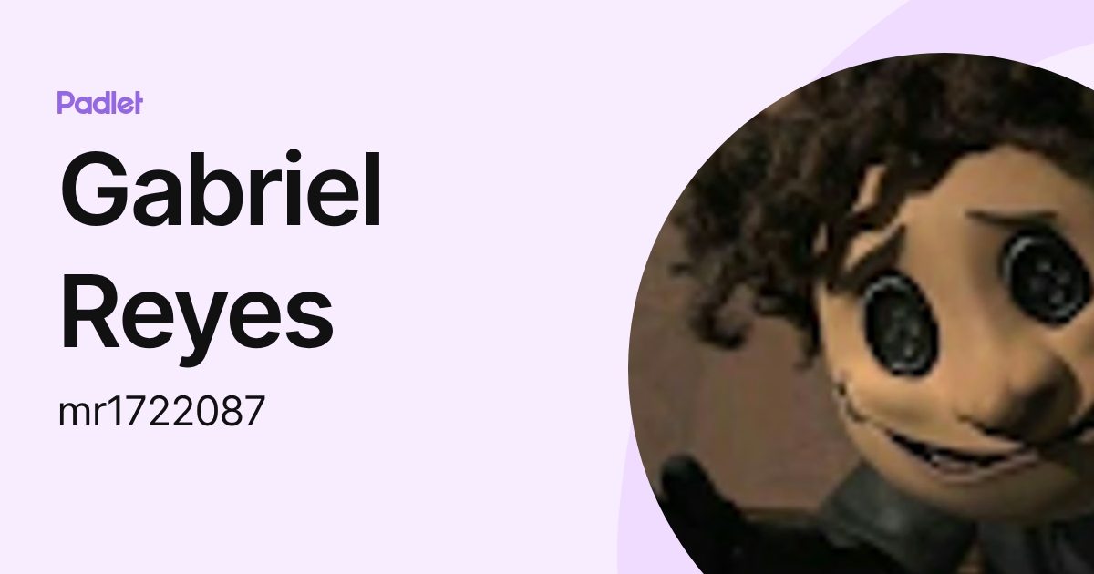 Gabriel Reyes (mr1722087) profile | Padlet