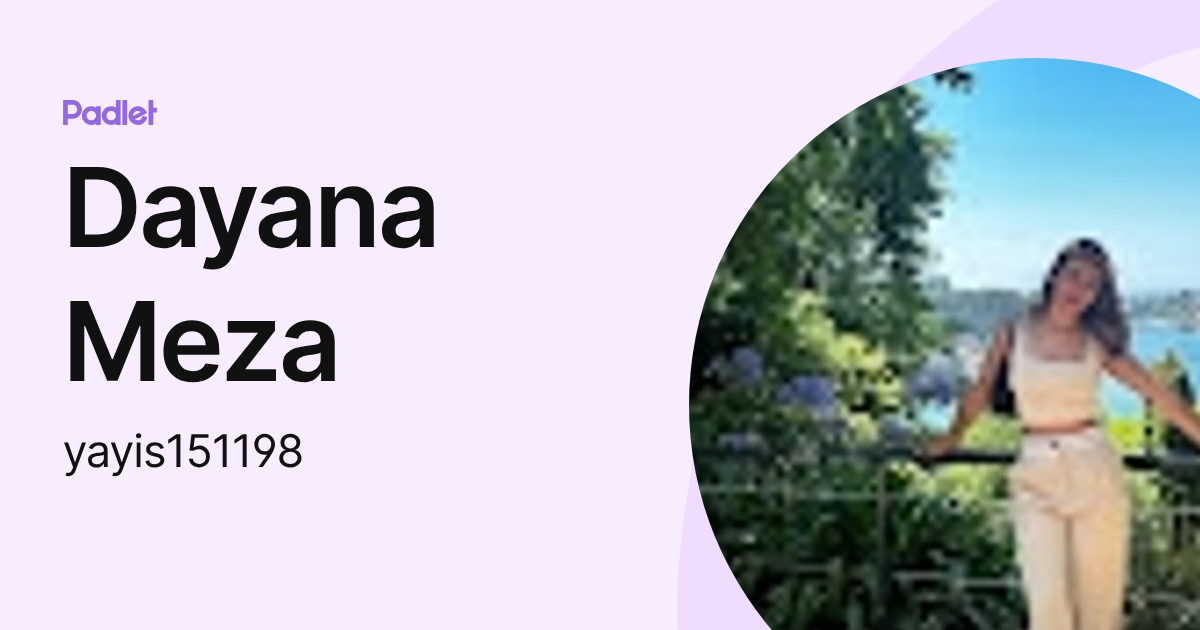 Dayana Meza (yayis151198) profile | Padlet