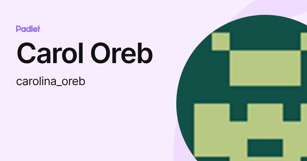 Carol Oreb (carolina_oreb) profile | Padlet