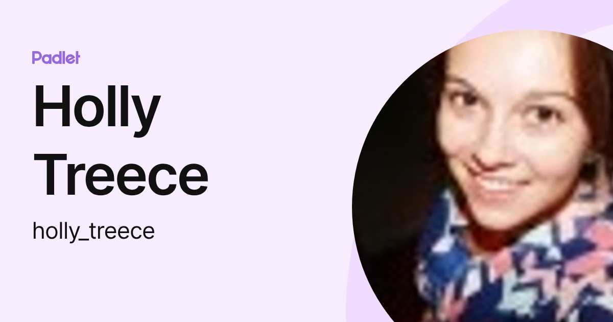 Holly Treece (holly_treece) profile | Padlet