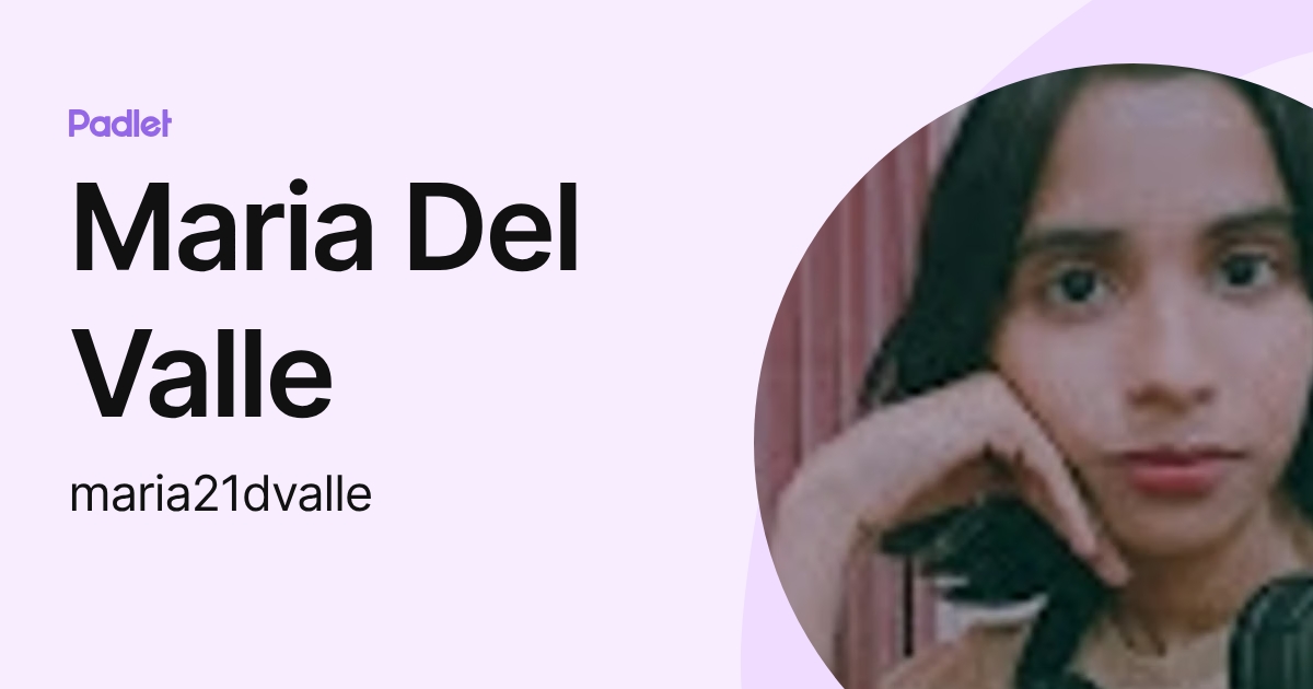 Maria Del Valle (maria21dvalle) profile | Padlet