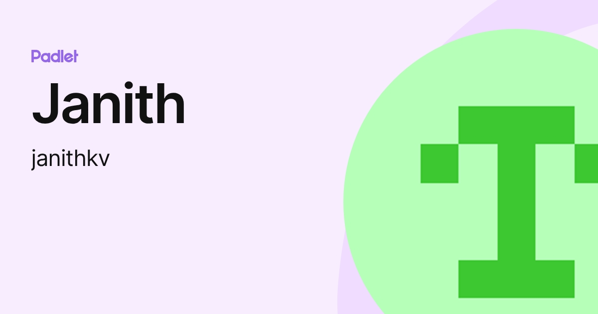 Janith (janithkv) profile | Padlet
